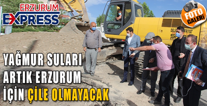 Yağmur suları artık Erzurum için çile olmayacak