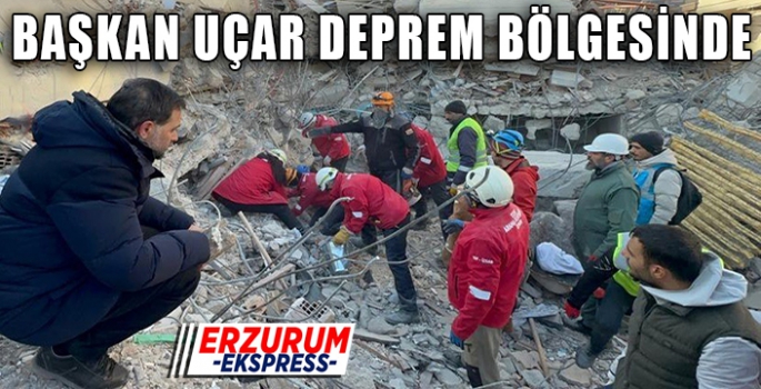 Yakutiye Belediye Başkanı Uçar deprem bölgesinde