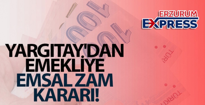 Yargıtay'dan emekliye emsâl zam kararı