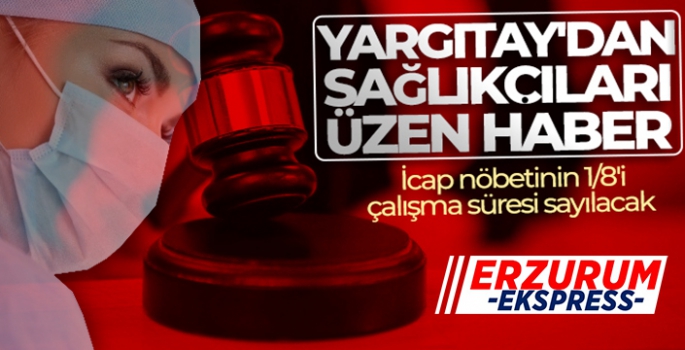 Yargıtay'dan sağlıkçıları üzen haber