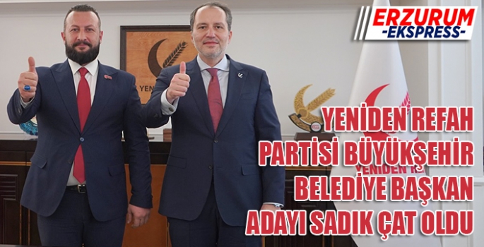 Yeniden Refah Partisi Büyükşehir adayı Sadık Çat oldu. 