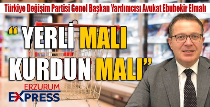 “ YERLİ MALI KURDUN MALI”  