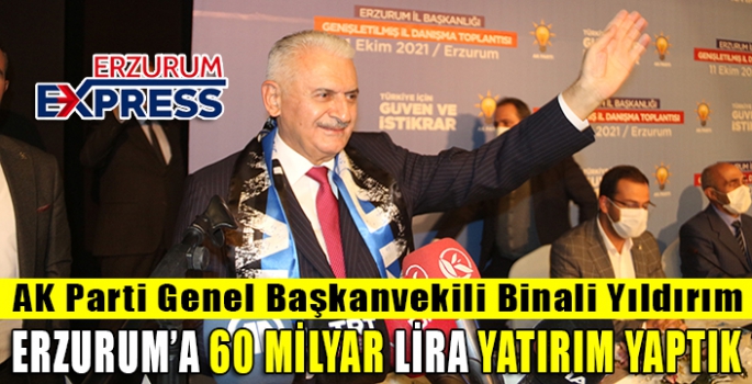 YILDIRIM ERZURUM'A 60 MİLYAR LİRA YATIRIM YAPTIK