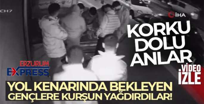 Yol kenarında bekleyen gençlere kurşun yağdırdılar