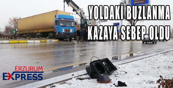  Yoldaki buzlanma trafik kazasına neden oldu