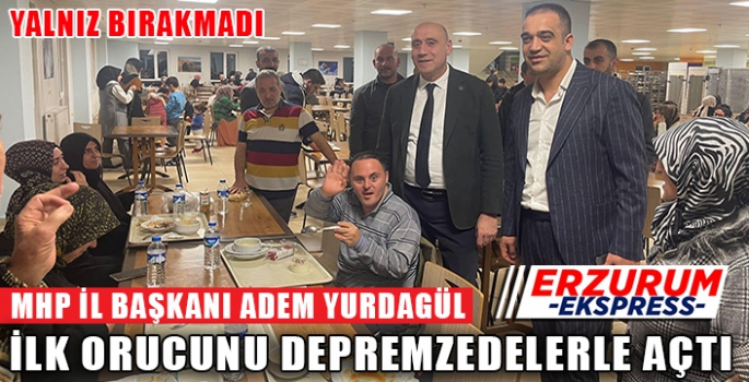 YURDAGÜL DEPREMZEDELERİ YALNIZ BIRAKMADI