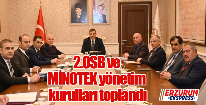 2.OSB ve minotek yönetim kurulları toplandı