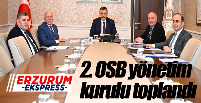 2. OSB yönetim kurulu toplandı