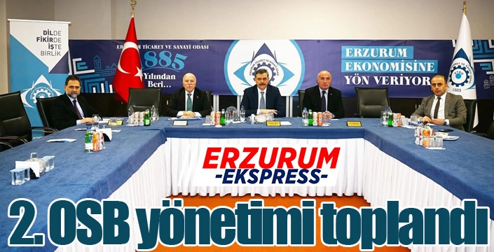 2. OSB yönetimi toplandı