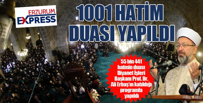 55 bin 441 hatmin duası Diyanet İşleri Başkanı Prof. Dr. Ali Erbaş’ın katıldığı programla yapıldı