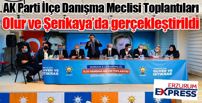 AK Parti Erzurum İlçe Danışma Meclisi Toplantıları devam ediyor