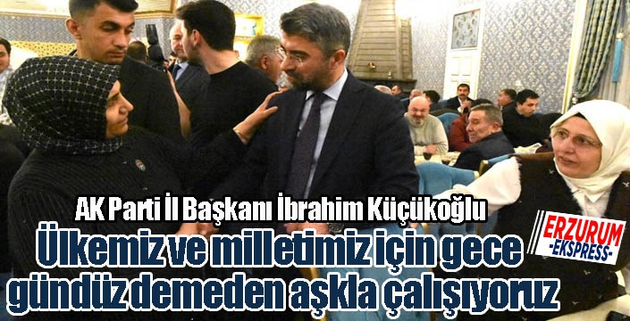 Ak Parti İl Başkanı Küçükoğlu: 