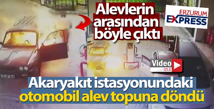 Akaryakıt istasyonundaki otomobil alev topuna döndü