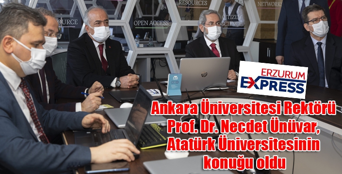 Ankara Üniversitesi Rektörü Prof. Dr. Necdet Ünüvar, Atatürk Üniversitesinin konuğu oldu