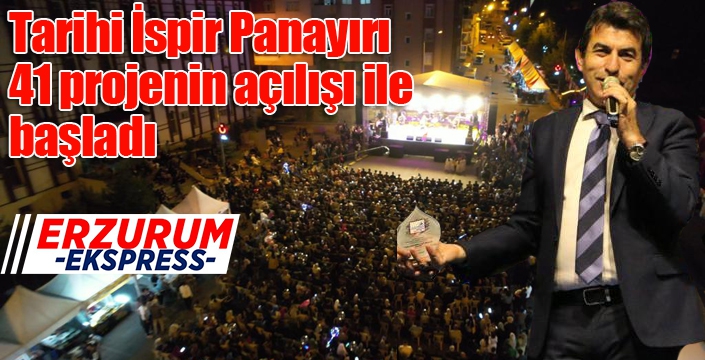 Tarihi İspir Panayırı 41 projenin açılışı ile başladı...