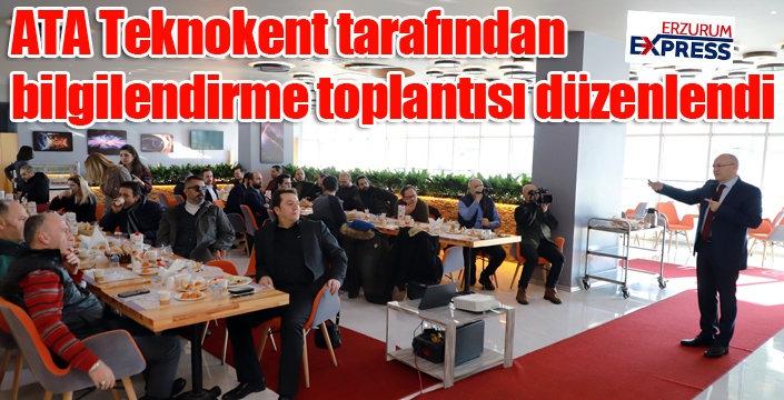 ATA Teknokent tarafından bilgilendirme toplantısı düzenlendi