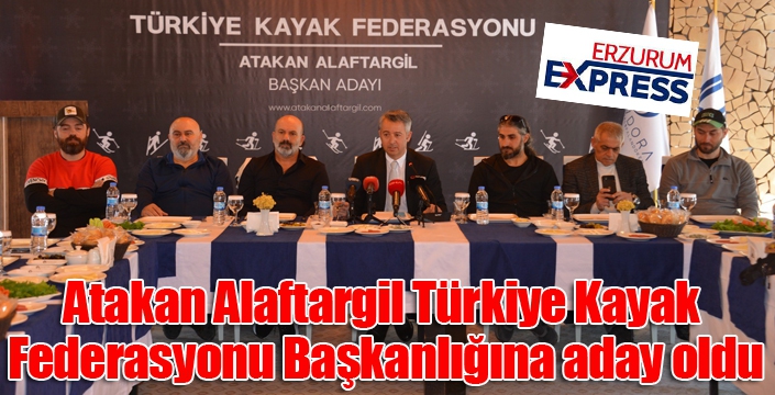 Atakan Alaftargil Türkiye Kayak Federasyonu Başkanlığına aday oldu