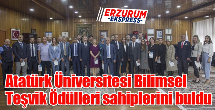 Atatürk Üniversitesi Bilimsel Teşvik Ödülleri sahiplerini buldu