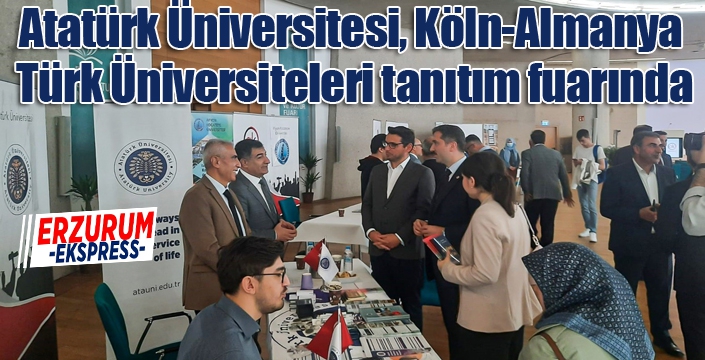 Atatürk Üniversitesi, Köln-Almanya Türk Üniversiteleri tanıtım fuarında