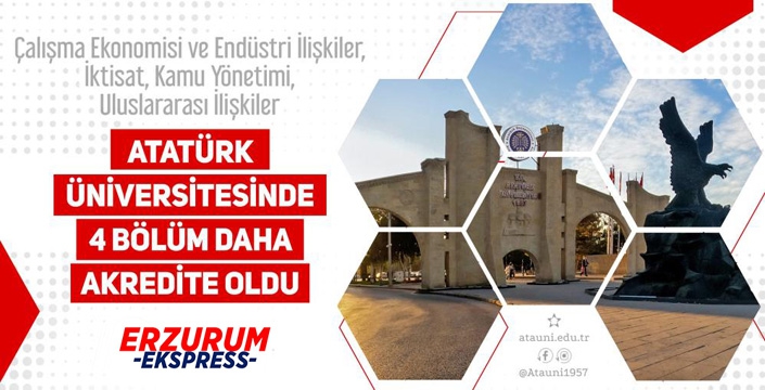Atatürk Üniversitesi’nde 4 bölüm daha akredite edildi