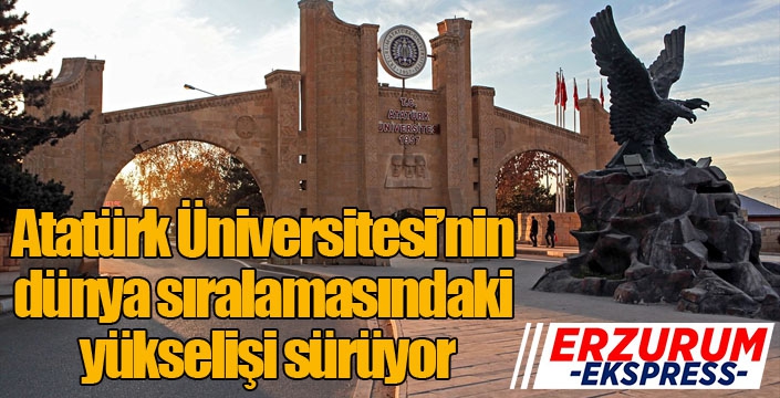Atatürk Üniversitesi’nin dünya sıralamasındaki yükselişi sürüyor