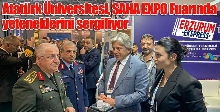 Atatürk Üniversitesi, SAHA EXPO Fuarında yeteneklerini sergiliyor