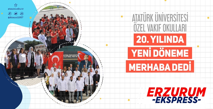Atatürk Üniversitesi Vakıf Okulları, 20. yılında yeni döneme merhaba dedi