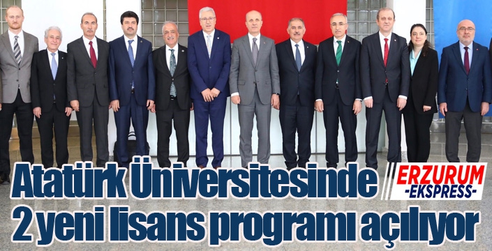 Atatürk Üniversitesinde 2 yeni lisans programı açılıyor