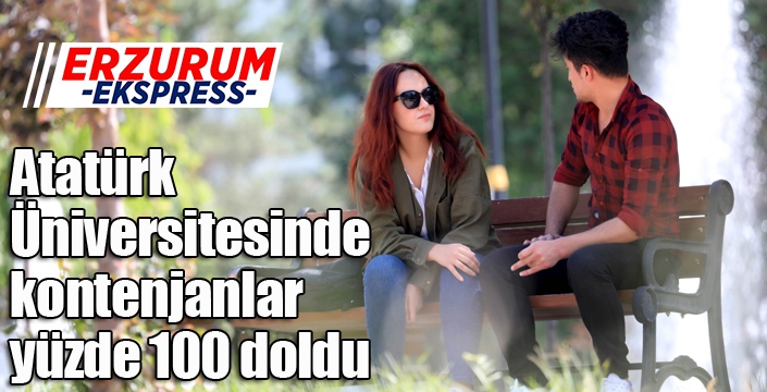 Atatürk Üniversitesinde kontenjanlar yüzde 100 doldu