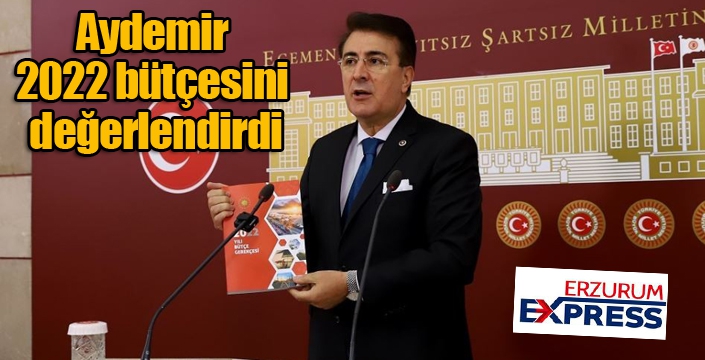 Aydemir 2022 bütçesini değerlendirdi