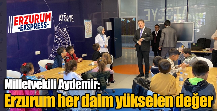 Aydemir: ‘Erzurum Belediyeleri yerel yönetimde ufuk çiziyor’