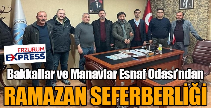 Bakkallar ve Manavlar Esnaf Odası’ndan Ramazan seferberliği