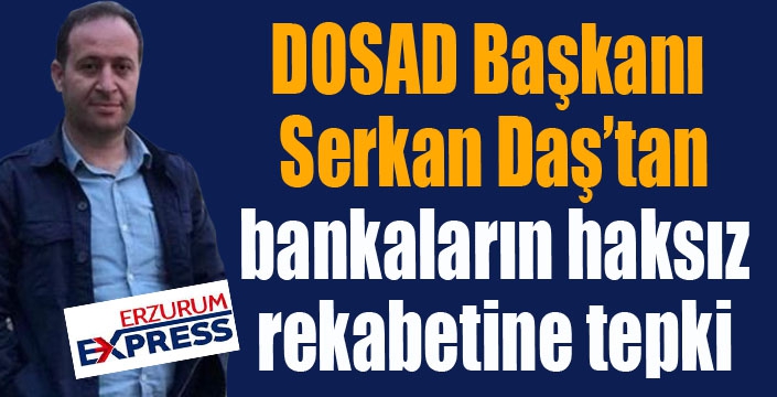 Bankaların haksız rekabetine Doğu Anadolu Sigorta Acenteleri Derneği’nden tepki