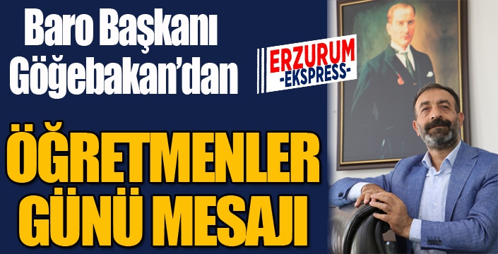 Baro Başkanı Göğebakan'dan öğretmenler günü mesajı