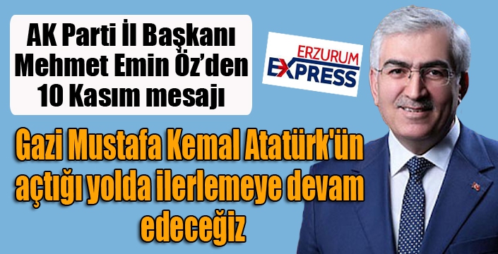 Başkan Öz: Saygıyla anıyoruz...