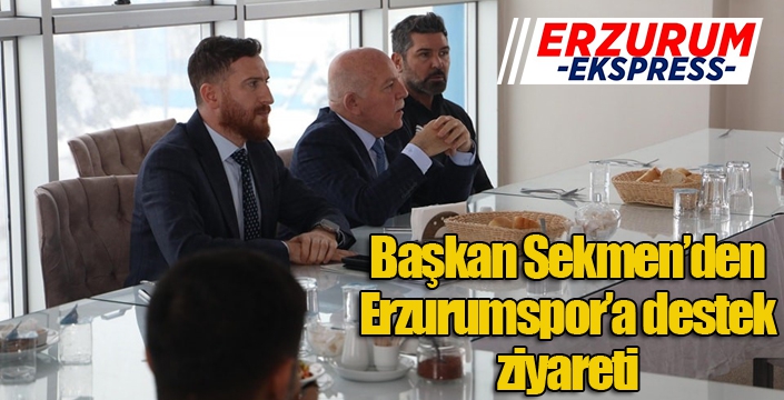 Başkan Sekmen; “Dün olduğu gibi bugün de Erzurumspor’un destekçisiyiz”