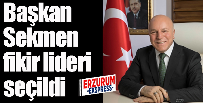 Başkan Sekmen fikir lideri seçildi