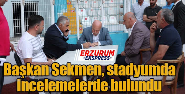 Başkan Sekmen, stadyumda incelemelerde bulundu...