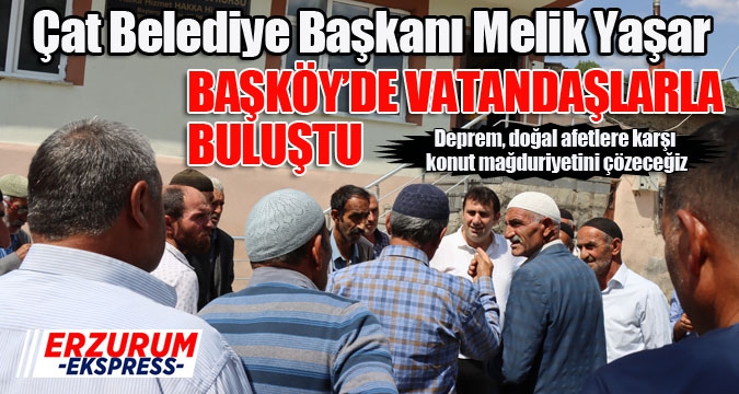 Başkan Yaşar, Başköy'de vatandaşlarla buluştu...