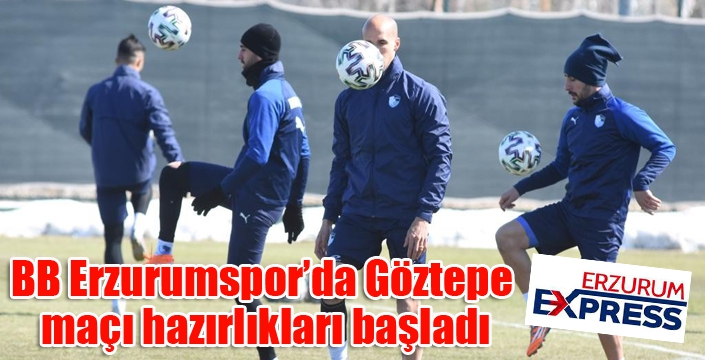 BB Erzurumspor’da Göztepe maçı hazırlıkları başladı