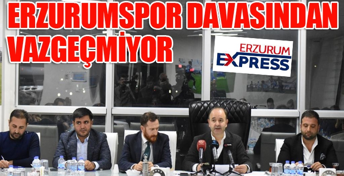 BB Erzurumspor davasından vazgeçmiyor