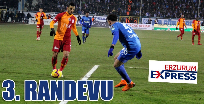 BB Erzurumspor ile Galatasaray, 3. randevuda