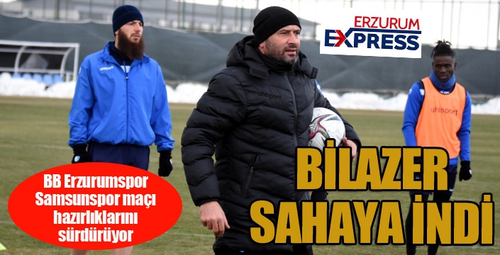 BB Erzurumspor, Samsunspor maçı hazırlıklarını sürdürdü