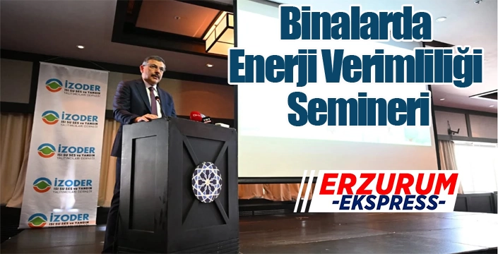 Binalarda Enerji Verimliliği Semineri