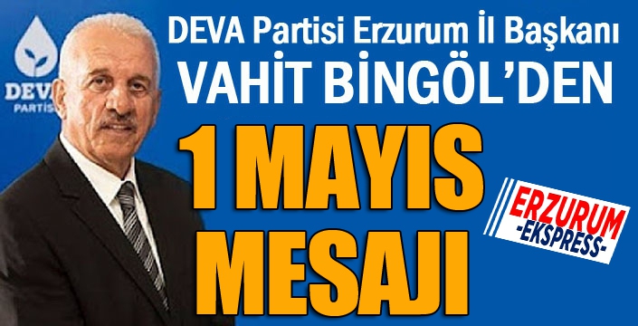 Bingöl'den 1 Mayıs mesajı...