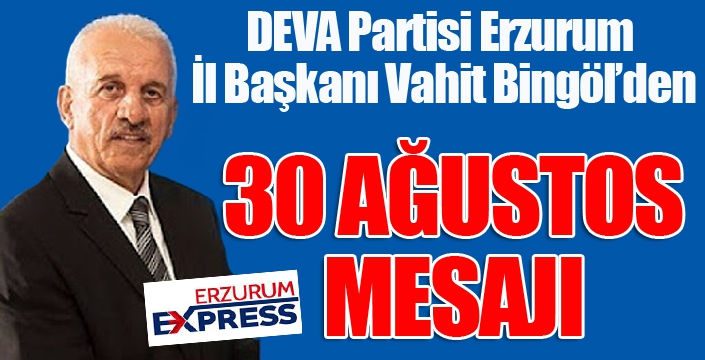 Bingöl'den 30 Ağustos mesajı...