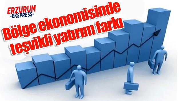 Bölge ekonomisinde teşvikli yatırım farkı