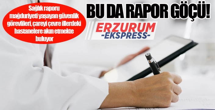 Bu da rapor göçü!