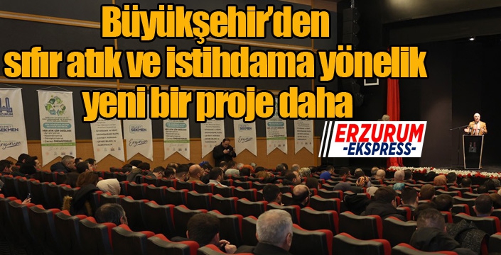 Büyükşehir’den sıfır atık ve istihdama yönelik yeni bir proje daha