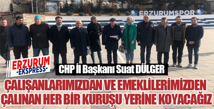 ÇALIŞANLARIMIZDAN VE EMEKLİLERİMİZDEN ÇALINAN HER BİR KURUŞU YERİNE KOYACAĞIZ